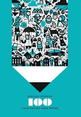 100 CACHIVACHES PARA PINTAR | 9788416497003 | LIPNIEWSKA, DOMINIKA | Llibreria Aqualata | Comprar libros en catalán y castellano online | Comprar libros Igualada