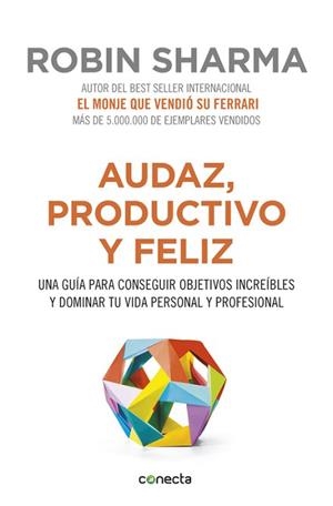 AUDAZ, PRODUCTIVO Y FELIZ | 9788416029563 | SHARMA, ROBIN | Llibreria Aqualata | Comprar libros en catalán y castellano online | Comprar libros Igualada