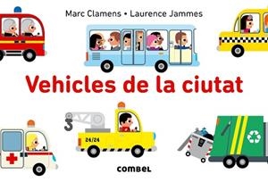VEHICLES DE LA CIUTAT (POP UP) | 9788491010104 | CLAMENS, MARC / JAMMES, LAURENCE | Llibreria Aqualata | Comprar libros en catalán y castellano online | Comprar libros Igualada