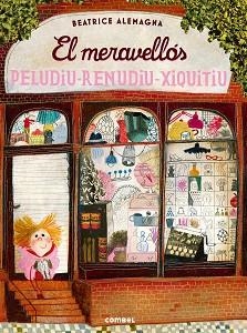 MERAVELLÓS PELUDIU-RENUDIU-XIQUITIU, EL | 9788491010180 | ALEMAGNA, BEATRICE | Llibreria Aqualata | Comprar llibres en català i castellà online | Comprar llibres Igualada