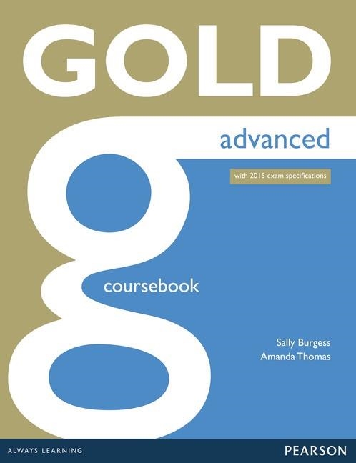 GOLD ADVANCED COURSEBOOK WITH 2015 EXAM SPECIFICATIONS | 9781447907046 | Llibreria Aqualata | Comprar libros en catalán y castellano online | Comprar libros Igualada
