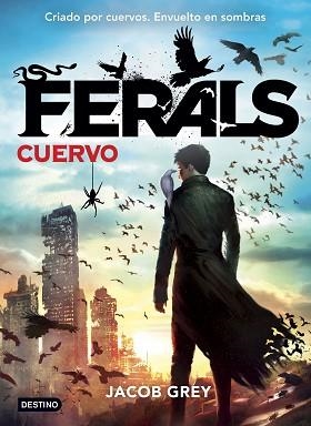 FERALS. CUERVO | 9788408141617 | GREY, JACOB | Llibreria Aqualata | Comprar libros en catalán y castellano online | Comprar libros Igualada