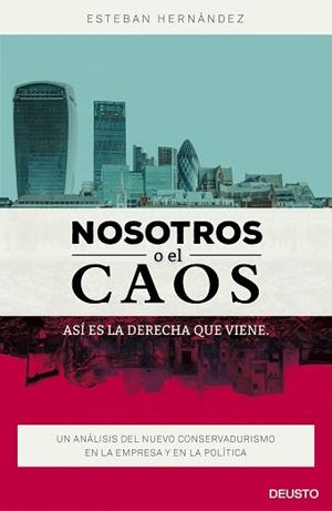 NOSOTROS O EL CAOS: ASÍ ES LA DERECHA QUE VIENE | 9788423421053 | HERNÁNDEZ JIMÉNEZ, ESTEBAN  | Llibreria Aqualata | Comprar llibres en català i castellà online | Comprar llibres Igualada