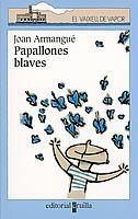 PAPALLONES BLAVES (V.V.BLAU 109) | 9788466105019 | ARMENGUE, JOAN | Llibreria Aqualata | Comprar libros en catalán y castellano online | Comprar libros Igualada