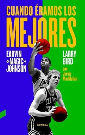 CUANDO ÉRAMOS LOS MEJORES | 9788494403330 | BIRD, LARRY / JOHNSON, JR., EARVIN / MACMULLAN, JACKIE | Llibreria Aqualata | Comprar libros en catalán y castellano online | Comprar libros Igualada