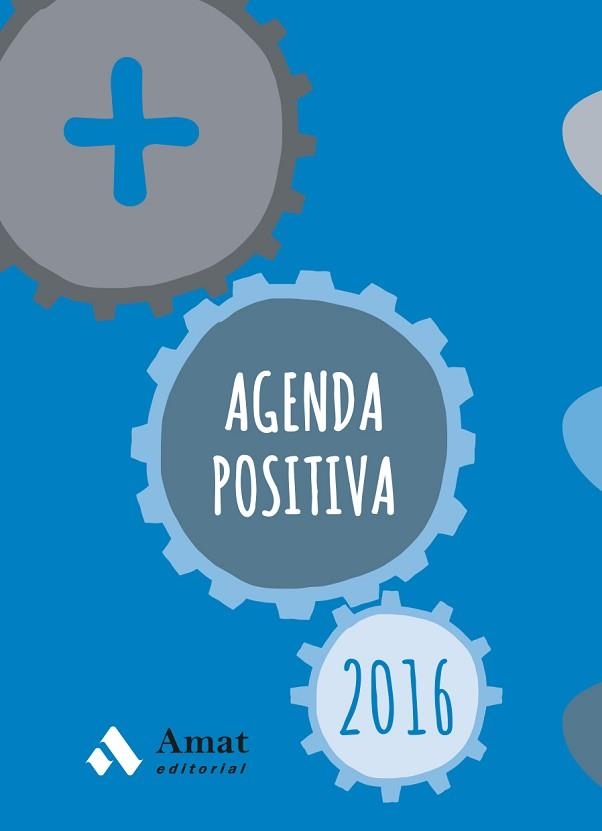 AGENDA POSITIVA 2016 | 9788497357975 | AMAT EDITORIAL | Llibreria Aqualata | Comprar libros en catalán y castellano online | Comprar libros Igualada