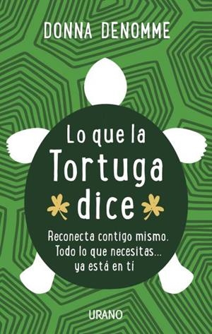 LO QUE LA TORTUGA DICE | 9788479539245 | DENOMME, DONNA | Llibreria Aqualata | Comprar llibres en català i castellà online | Comprar llibres Igualada
