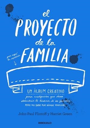 PROYECTO DE LA FAMILIA, EL | 9788490628560 | FLINTOFF, JOHN-PAUL / GREEN, HARRIET | Llibreria Aqualata | Comprar libros en catalán y castellano online | Comprar libros Igualada