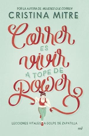 CORRER ES VIVIR A TOPE DE POWER | 9788427042117 | MITRE, CRISTINA  | Llibreria Aqualata | Comprar libros en catalán y castellano online | Comprar libros Igualada