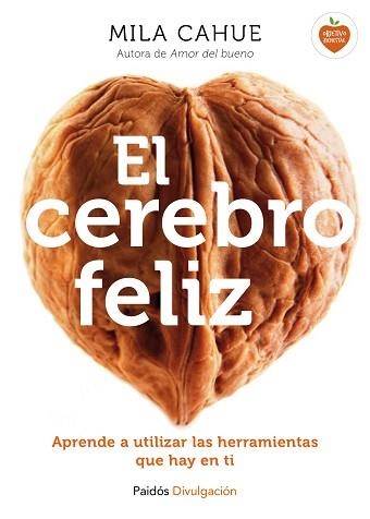 CEREBRO FELIZ, EL | 9788449331602 | CAHUE, MILA  | Llibreria Aqualata | Comprar libros en catalán y castellano online | Comprar libros Igualada