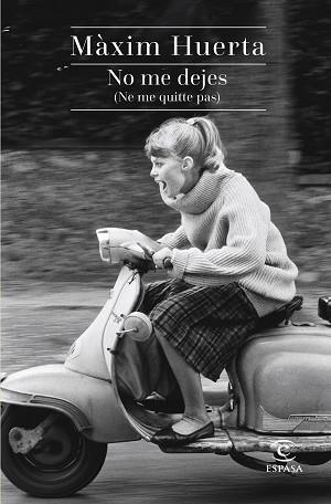 NO ME DEJES (NE ME QUITTE PAS) | 9788467043990 | HUERTA, MÀXIM  | Llibreria Aqualata | Comprar llibres en català i castellà online | Comprar llibres Igualada