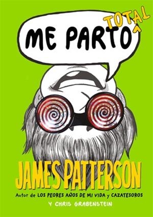 ME PARTO TOTAL | 9788424654566 | PATTERSON, JAMES / GRABENSTEIN, CHRIS | Llibreria Aqualata | Comprar libros en catalán y castellano online | Comprar libros Igualada
