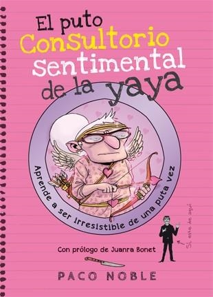 PUTO CONSULTORIO SENTIMENTAL DE LA YAYA, EL | 9788494261732 | NOBLE, PACO | Llibreria Aqualata | Comprar libros en catalán y castellano online | Comprar libros Igualada