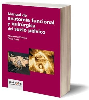 MANUAL DE ANATOMÍA FUNCIONAL Y QUIRÚRGICA DEL SUELO PÉLVICO | 9788492442874 | ESPUÑA, MONTSERRAT / PORTA, ORIOL | Llibreria Aqualata | Comprar llibres en català i castellà online | Comprar llibres Igualada