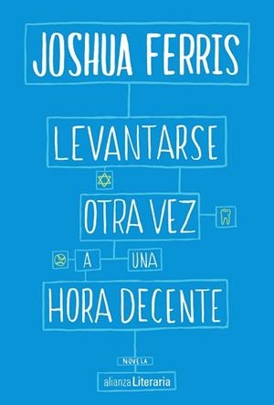 LEVANTARSE OTRA VEZ A UNA HORA DECENTE | 9788491041436 | FERRIS, JOSHUA | Llibreria Aqualata | Comprar llibres en català i castellà online | Comprar llibres Igualada