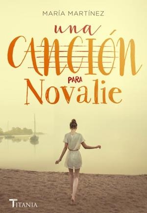 UNA CANCIÓN PARA NOVALIE | 9788492916993 | MARTÍNEZ, MARÍA | Llibreria Aqualata | Comprar llibres en català i castellà online | Comprar llibres Igualada