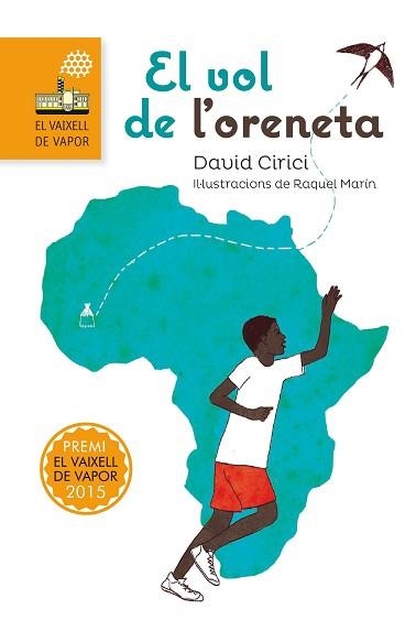 VOL DE L'ORENETA, EL (PREMI EL VAIXELL DE VAPOR 2015) | 9788466139694 | CIRICI, DAVID | Llibreria Aqualata | Comprar libros en catalán y castellano online | Comprar libros Igualada