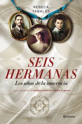 SEIS HERMANAS. LOS AÑOS DE LA INOCENCIA | 9788408146414 | TABALES, REBECA | Llibreria Aqualata | Comprar llibres en català i castellà online | Comprar llibres Igualada