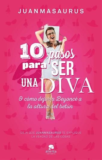 10 PASOS PARA SER UNA DIVA | 9788416253388 | JUANMASAURUS | Llibreria Aqualata | Comprar libros en catalán y castellano online | Comprar libros Igualada