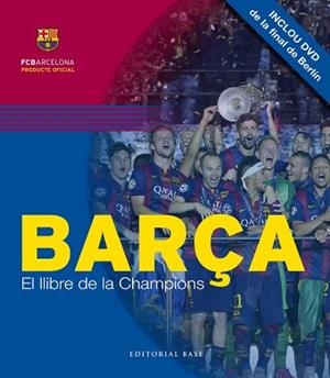 BARÇA. EL LLIBRE DE LA CHAMPIONS | 9788416166749 | Llibreria Aqualata | Comprar libros en catalán y castellano online | Comprar libros Igualada