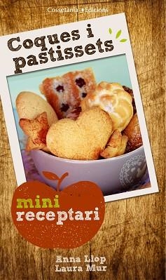 COQUES I PASTISSETS | 9788490343647 | LLOP, ANNA/MUR, LAURA | Llibreria Aqualata | Comprar libros en catalán y castellano online | Comprar libros Igualada