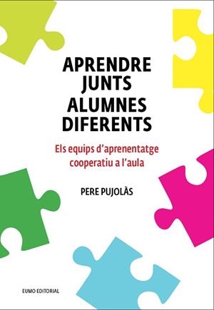 APRENDRE JUNTS ALUMNES DIFERENTS | 9788497665520 | PUJOLÀS MASET, PERE | Llibreria Aqualata | Comprar libros en catalán y castellano online | Comprar libros Igualada