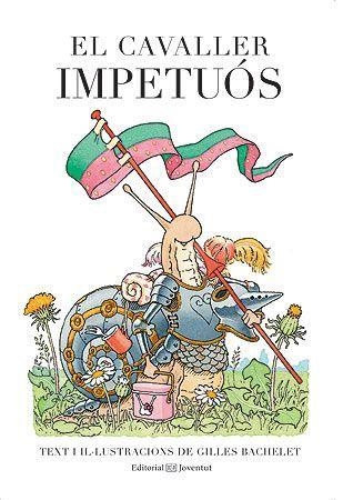 CAVALLER IMPETUÓS, EL | 9788426142559 | BACHELET, GILLES | Llibreria Aqualata | Comprar libros en catalán y castellano online | Comprar libros Igualada