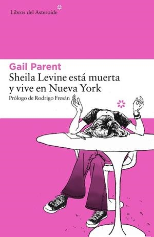 SHEILA LEVINE ESTÁ MUERTA Y VIVE EN NUEVA YORK | 9788416213481 | PARENT, GAIL | Llibreria Aqualata | Comprar libros en catalán y castellano online | Comprar libros Igualada