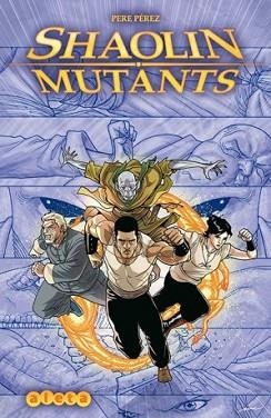 SHAOLIN MUTANTS | 9788416486168 | PÉREZ, PERE | Llibreria Aqualata | Comprar libros en catalán y castellano online | Comprar libros Igualada