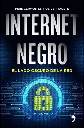 INTERNET NEGRO | 9788499985183 | CERVANTES, PERE / TAUSTE, OLIVER | Llibreria Aqualata | Comprar libros en catalán y castellano online | Comprar libros Igualada