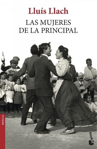 MUJERES DE LA PRINCIPAL, LAS | 9788432225239 | LLACH, LLUÍS  | Llibreria Aqualata | Comprar libros en catalán y castellano online | Comprar libros Igualada