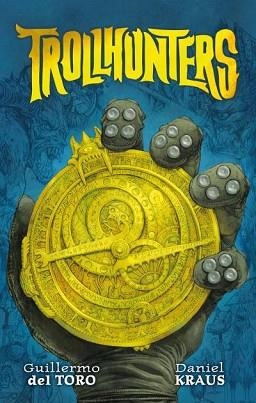 TROLLHUNTERS | 9788496886469 | DEL TORO, GUILLERMO / KRAUS, DANIEL | Llibreria Aqualata | Comprar libros en catalán y castellano online | Comprar libros Igualada