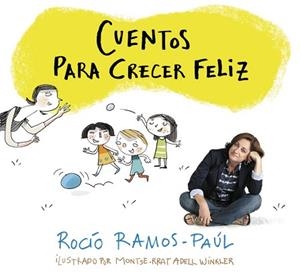 CUENTOS PARA CRECER FELIZ | 9788420481111 | RAMOS-PAÚL, ROCÍO | Llibreria Aqualata | Comprar libros en catalán y castellano online | Comprar libros Igualada