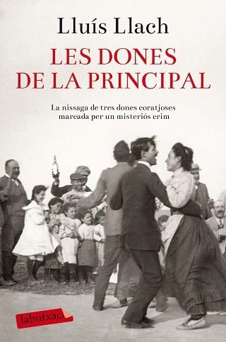 DONES DE LA PRINCIPAL, LES | 9788416334612 | LLACH, LLUÍS | Llibreria Aqualata | Comprar libros en catalán y castellano online | Comprar libros Igualada