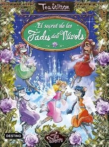 SECRET DE LES FADES DELS NÚVOLS, EL | 9788416519217 | STILTON, TEA | Llibreria Aqualata | Comprar libros en catalán y castellano online | Comprar libros Igualada