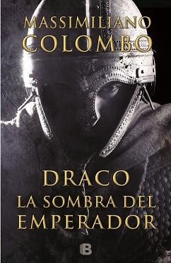 DRACO. LA SOMBRA DEL EMPERADOR | 9788466656009 | COLOMBO, MASSIMILIANO | Llibreria Aqualata | Comprar libros en catalán y castellano online | Comprar libros Igualada