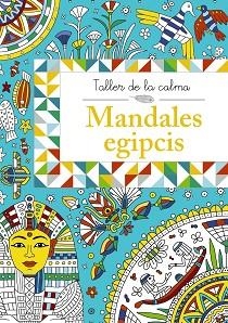 TALLER DE LA CALMA. MANDALES EGIPCIS | 9788499066660 | VV. AA. | Llibreria Aqualata | Comprar llibres en català i castellà online | Comprar llibres Igualada