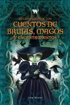 GRAN LIBRO DE LOS CUENTOS DE BRUJAS, MAGOS Y ENCANTAMIENTOS, EL | 9788416245239 | AA.VV. | Llibreria Aqualata | Comprar libros en catalán y castellano online | Comprar libros Igualada