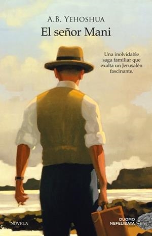 SEÑOR MANI, EL | 9788415945048 | YEHOSHUA, A. B. | Llibreria Aqualata | Comprar llibres en català i castellà online | Comprar llibres Igualada