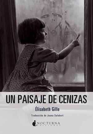 UN PAISAJE DE CENIZAS | 9788494424311 | GILLE, ÉLISABETH | Llibreria Aqualata | Comprar libros en catalán y castellano online | Comprar libros Igualada