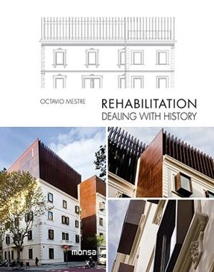 REHABILITATION. DEALING WITH HISTORY | 9788416500055 | INSTITUTO MONSA DE EDICIONES, S.A. | Llibreria Aqualata | Comprar llibres en català i castellà online | Comprar llibres Igualada