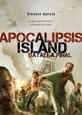 APOCALIPSIS ISLAND. BATALLA FINAL | 9788416436194 | GARCÍA, VICENTE | Llibreria Aqualata | Comprar libros en catalán y castellano online | Comprar libros Igualada