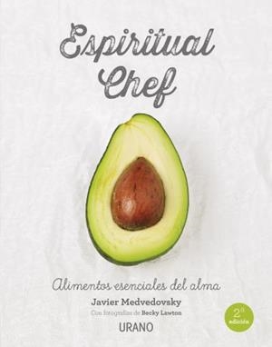 ESPIRITUAL CHEF | 9788479539108 | MEDVEDOVSKY, JAVIER / LAWTON, BECKY | Llibreria Aqualata | Comprar libros en catalán y castellano online | Comprar libros Igualada
