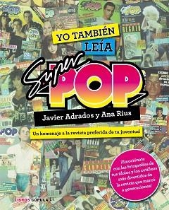 YO TAMBIÉN LEÍA SÚPER POP | 9788448021955 | ADRADOS, JAVIER / RIUS, ANA | Llibreria Aqualata | Comprar libros en catalán y castellano online | Comprar libros Igualada