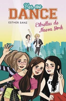 YES, WE DANCE 3. ESTRELLAS DE NUEVA YORK | 9788490434543 | SANZ, ESTHER | Llibreria Aqualata | Comprar libros en catalán y castellano online | Comprar libros Igualada