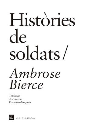 HISTÒRIES DE SOLDATS | 9788415835691 | BIERCE, AMBROSE | Llibreria Aqualata | Comprar libros en catalán y castellano online | Comprar libros Igualada