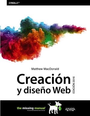CREACIÓN Y DISEÑO WEB. EDICIÓN 2016 | 9788441537422 | MACDONALD, MATTHEW | Llibreria Aqualata | Comprar llibres en català i castellà online | Comprar llibres Igualada