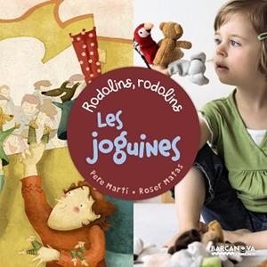 JOGUINES, LES. RODOLINS, RODOLINS | 9788448938413 | MARTÍ, PERE / MATAS, ROSER | Llibreria Aqualata | Comprar llibres en català i castellà online | Comprar llibres Igualada