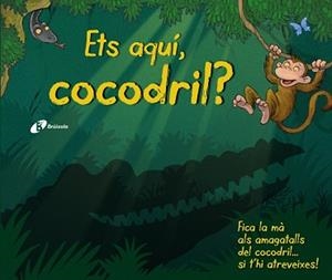 ETS AQUÍ, COCODRIL? | 9788499066400 | VV. AA. | Llibreria Aqualata | Comprar libros en catalán y castellano online | Comprar libros Igualada