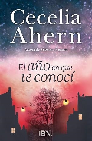 AÑO EN QUE TE CONOCÍ, EL | 9788466657921 | AHERN, CECELIA | Llibreria Aqualata | Comprar libros en catalán y castellano online | Comprar libros Igualada